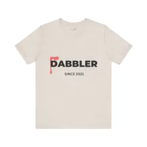 Dabbler Since 2021 Shirt