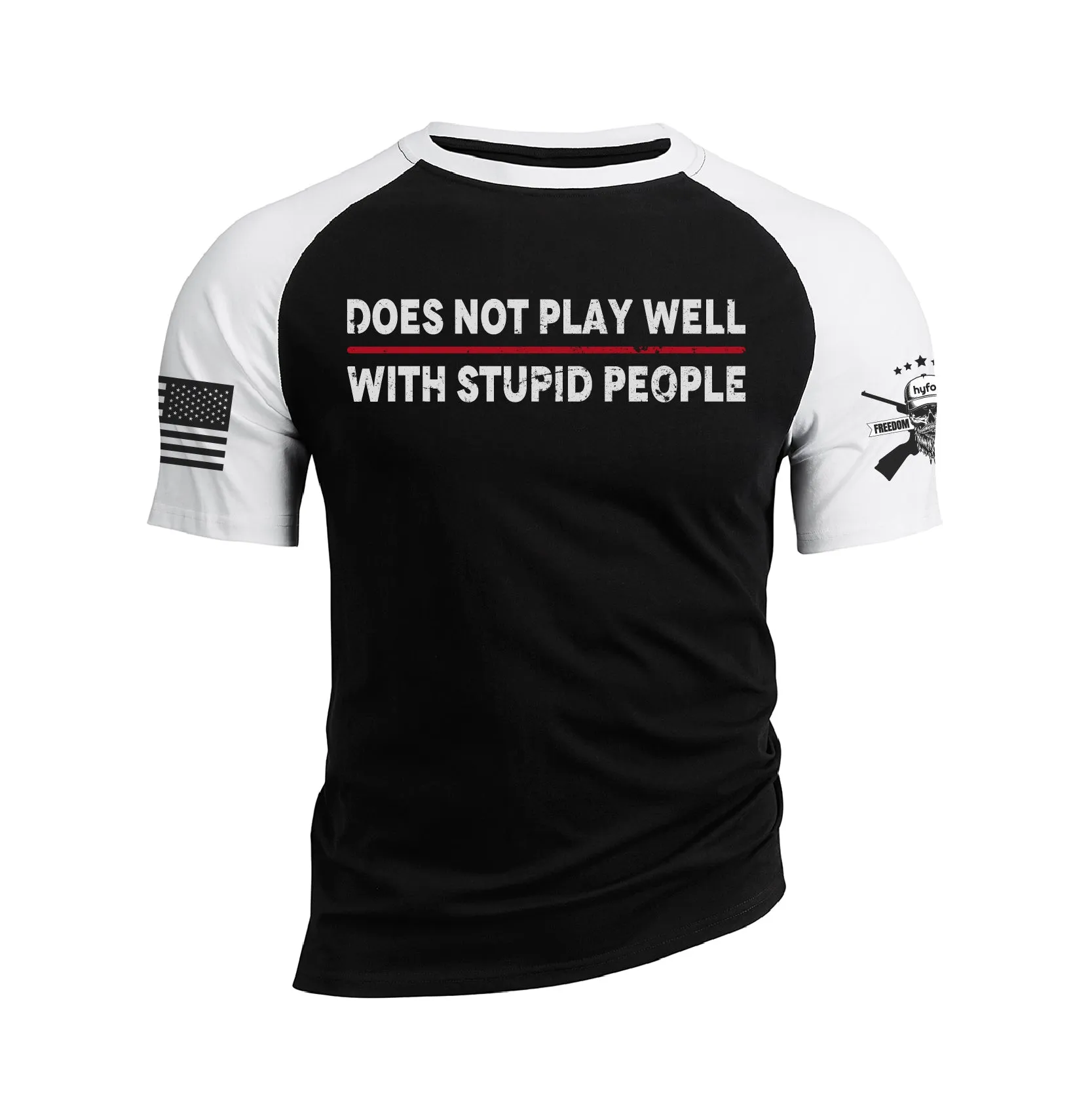 DOES NOT PLAY WELL WITH STUPID PEOPLE 100% COTTON RAGLAN GRAPHIC TEE