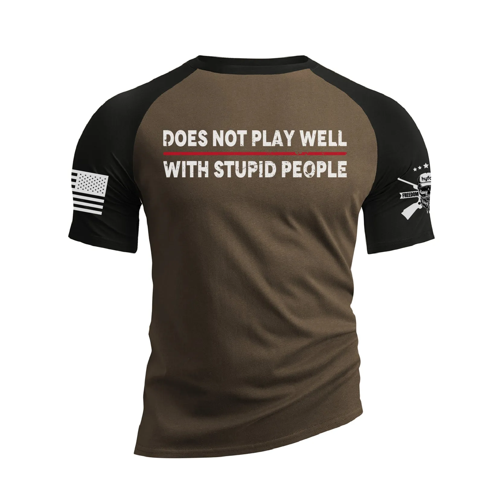 DOES NOT PLAY WELL WITH STUPID PEOPLE 100% COTTON RAGLAN GRAPHIC TEE