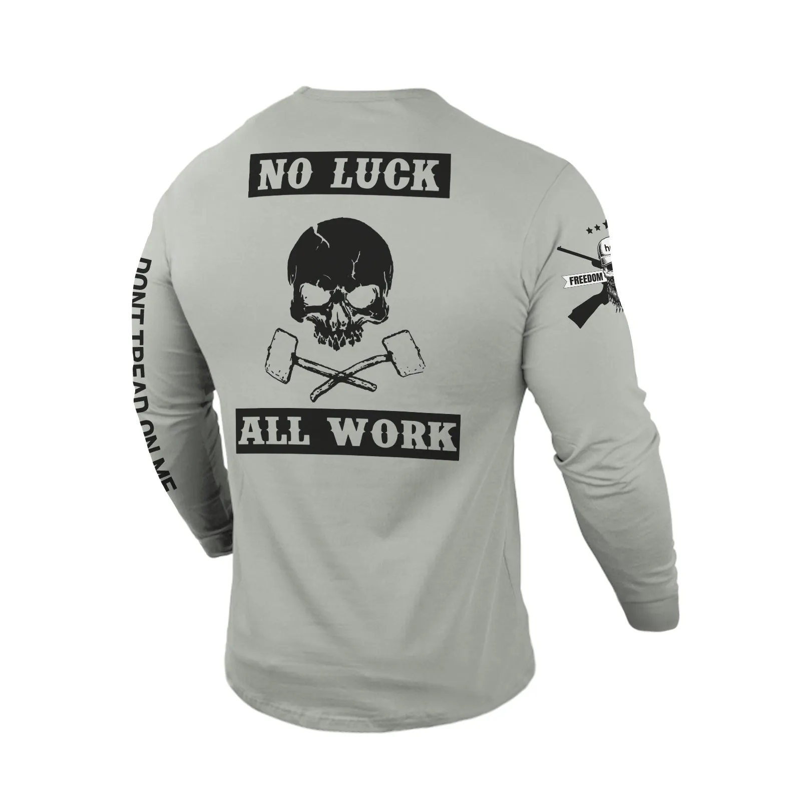 NO LUCK ALL WORK 100% COTTON GRAPHIC LONG SLEEVE T-SHIRT