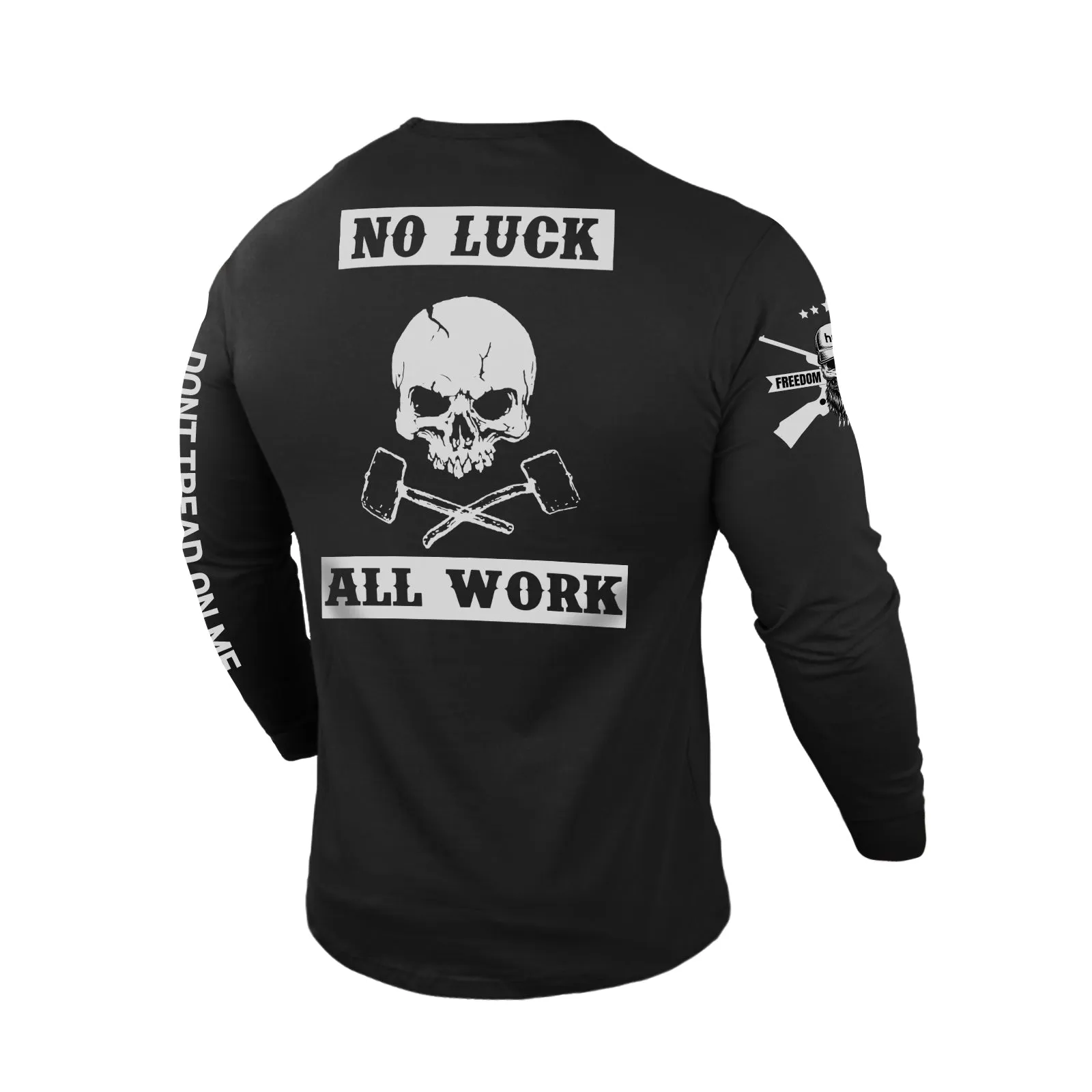 NO LUCK ALL WORK 100% COTTON GRAPHIC LONG SLEEVE T-SHIRT