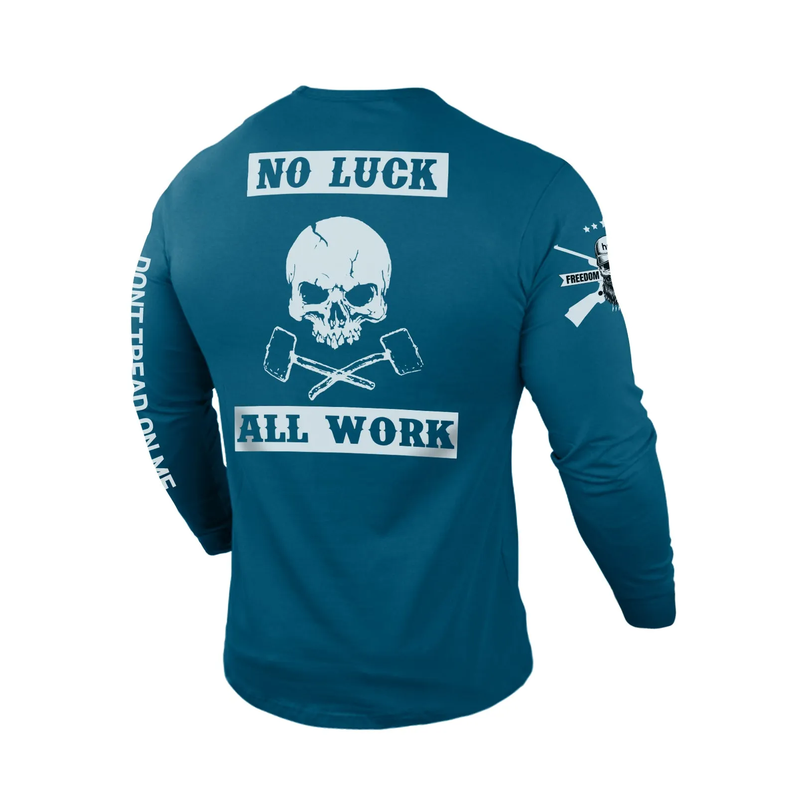NO LUCK ALL WORK 100% COTTON GRAPHIC LONG SLEEVE T-SHIRT