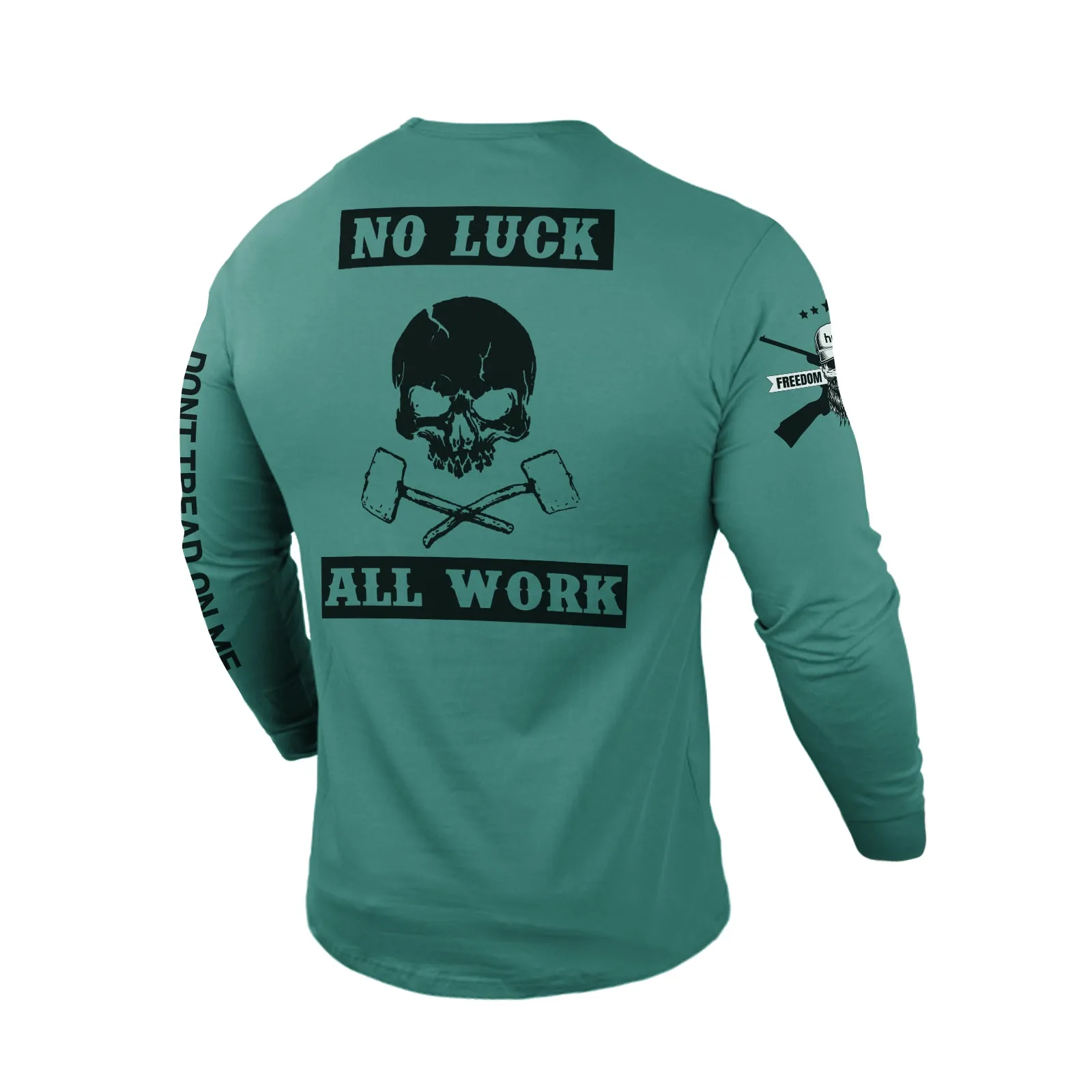 NO LUCK ALL WORK 100% COTTON GRAPHIC LONG SLEEVE T-SHIRT