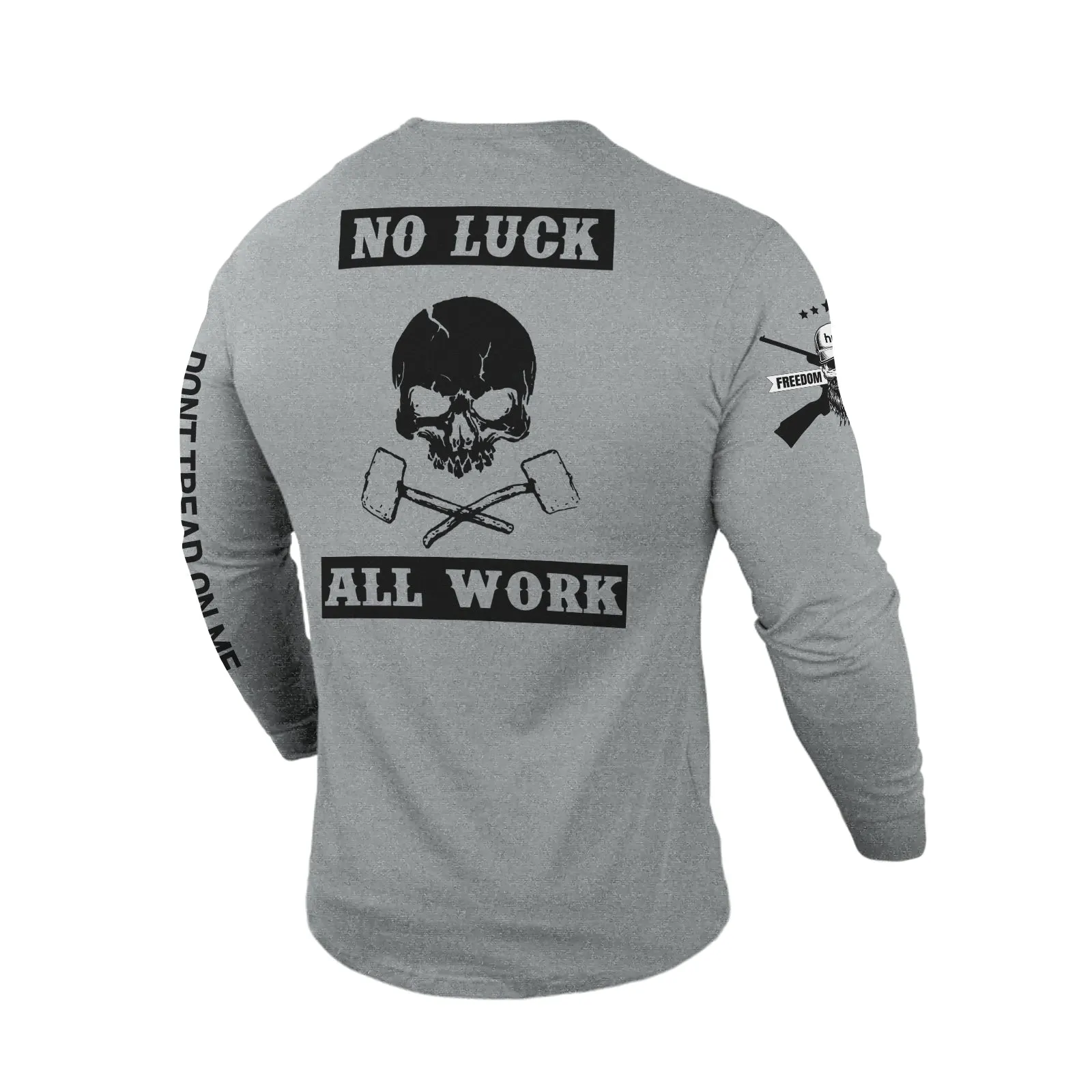 NO LUCK ALL WORK 100% COTTON GRAPHIC LONG SLEEVE T-SHIRT