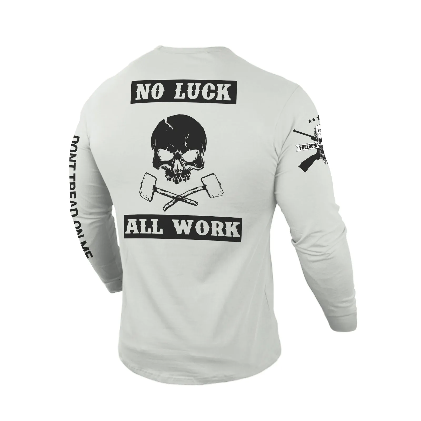 NO LUCK ALL WORK 100% COTTON GRAPHIC LONG SLEEVE T-SHIRT