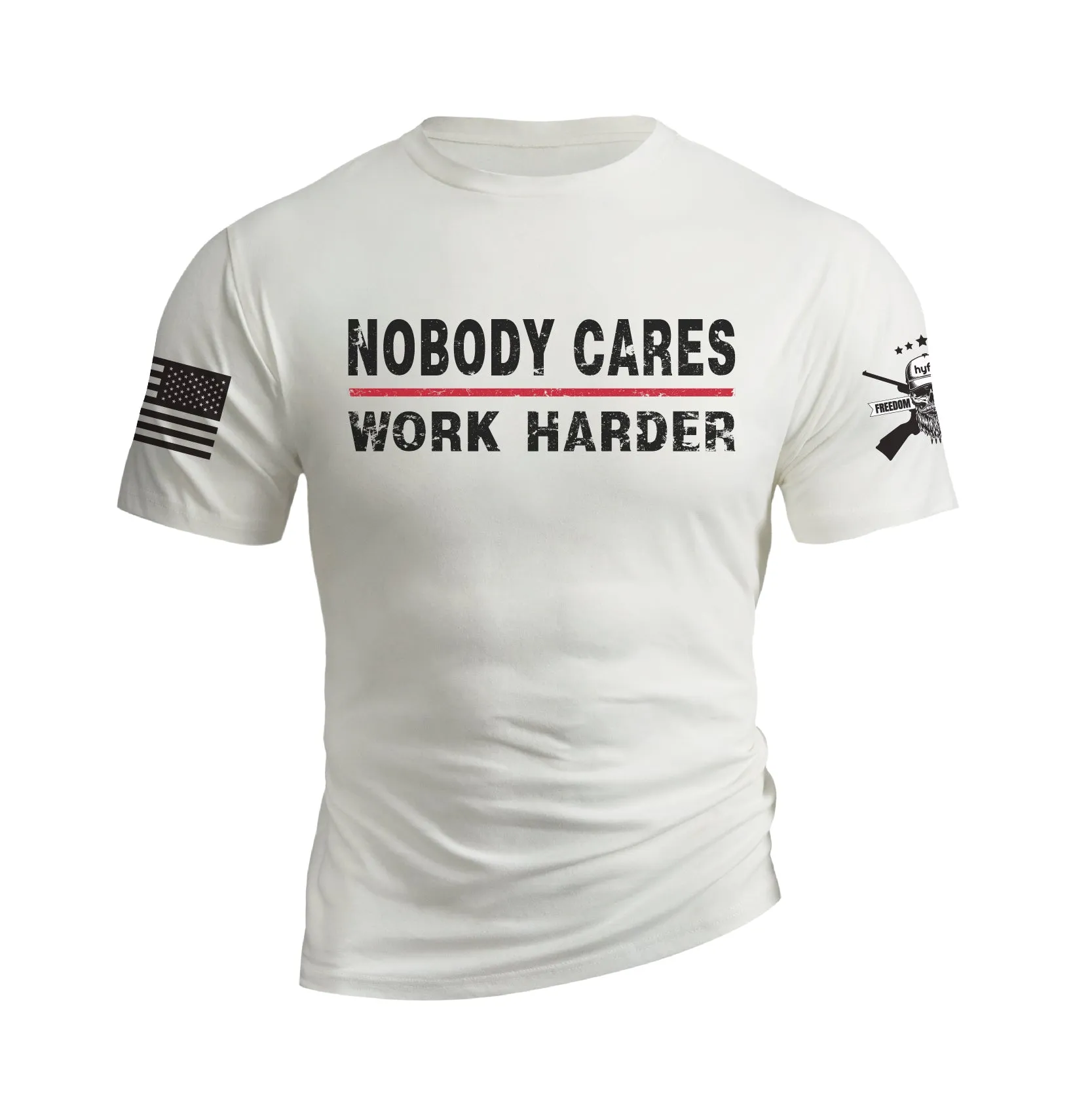 NOBODY CARES WORK HARDER 100% COTTON GRAPHIC TEE
