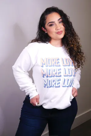Triple More Love Sweatshrit